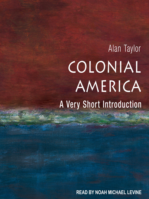 Title details for Colonial America by Alan Taylor - Available